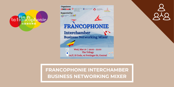 Francophonie Interchamber Business Networking Mixer